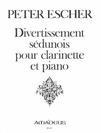 Divertissement Sedunois op.111: f�r Klarinette und Klavier