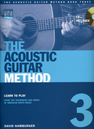 The Acoustic Guitar Method Vol.3 (+CD) Learn to Play using the Techniques and Songs of American Roots Music