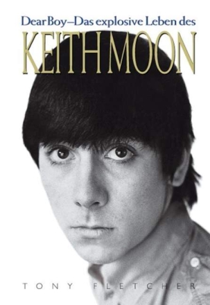 Dear Boy Das explosive Leben des Keith Moon