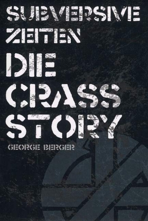 Subversive Zeiten - Die Crass Story (dt)