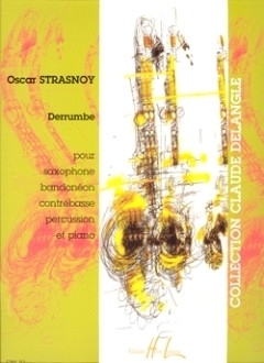 Derrumbe pour saxophone, bandon�on, contrebasse, percussion et piano parties