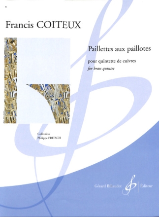 Paillettes aux paillotes pour quintette de cuivres (2tr, hrn, pos, tb) partition+parties