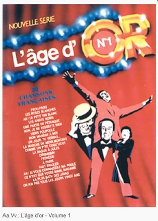 L'�ge d'or vol.1 songbook piano/vocal/guitar