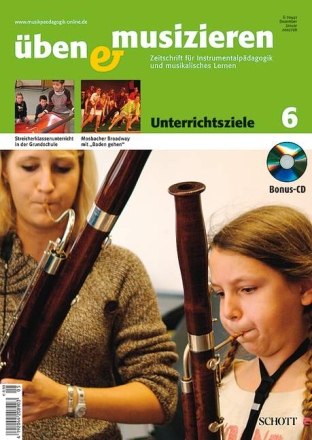 �ben und Musizieren 6/2007 Unterrichtsziele