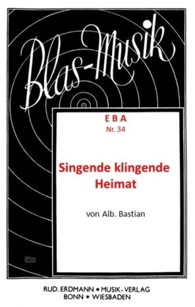 Singende klingende Heimat - f�r Blasorchester