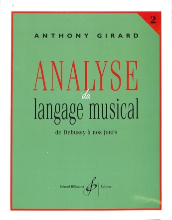 Analyse du langage musical vol. 2 De Debussy � nos jours