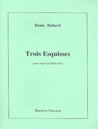 Trois Esquisses pour orgue (p�dale solo)