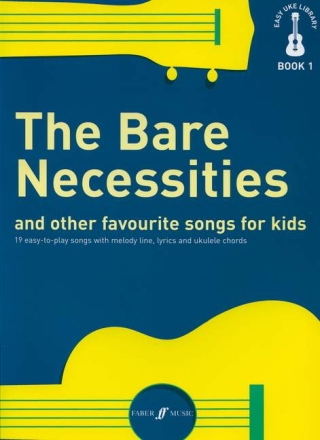 The Bare Necessities: for ukulele songbook melody line/lyics/ukulele chords