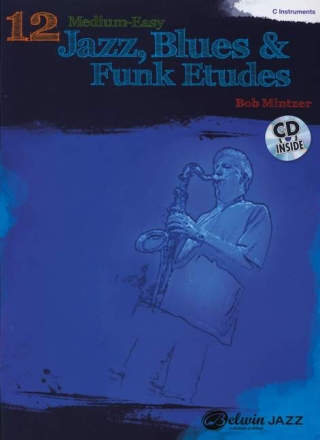 12 Medium easy Jazz Blues and Funk Etudes (+CD): for c instruments