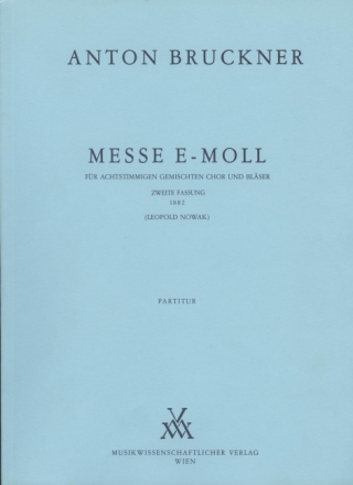 Messe e-Moll 2. Fassung 1882 f�r Chor und Bl�ser Dirigierpartitur
