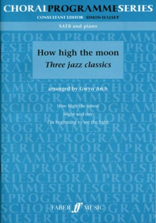 How high the Moon for mixed chorus and piano score