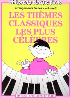 Children's classic Piano vol.2 Les th�mes classiques les plus c�l�bres pour piano facile