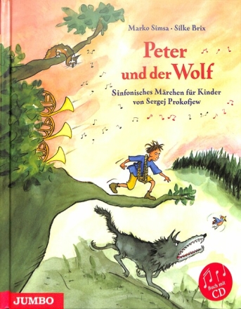 Peter und der Wolf (+CD) sinfonisches M�rchen f�r Kinder gebunden