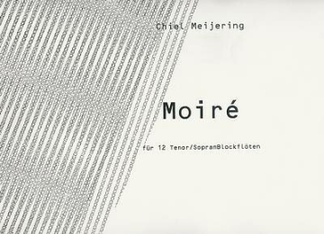 Moir� f�r 12 Tenor-/Sopran- blockfl�ten Partitur (Einzelstimmen auf CD)