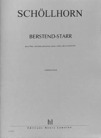 Berstend-Starr pour fl�te, clarinette, percussion, piano, violon, alto et violoncelle,   partition
