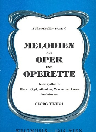 Melodien aus Oper und Operette: f�r Tasteninstrument/Melodica/Gitarre (z.T. mit Text)