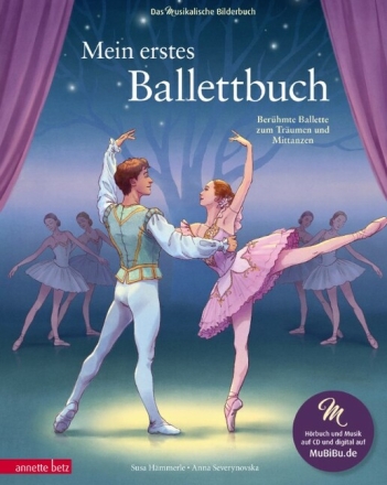 Mein erstes Ballettbuch (+CD) Ber�hmte Ballette zum Tr�umen und Mittanzen