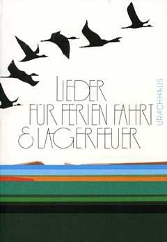 Lieder f�r Ferien, Fahrt und Lagerfeuer