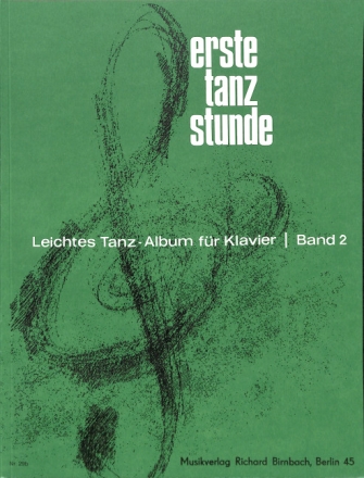 Erste Tanzstunde Band 2 Leichtes Tanzalbum f�r Klavier