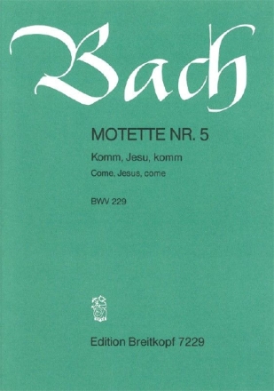 Komm, Jesu, komm BWV229 - Motette f�r gemischten Doppelchor (SATB/SATB) Partitur (dt/en)
