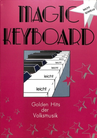 Magic Keyboard: Golden Hits der Volksmusik f�r Keyboard
