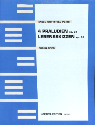 4 PRAELUDIEN OP.67 UND LEBENS- SKIZZEN OP.89 FUER KLAVIER
