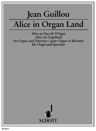 Alice im Orgelland op. 53 f�r Sprecher und Orgel