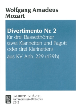 Divertimento Nr.2 aus KVAnh.229 f�r 3 Bassetth�rner Partitur und Stimmen