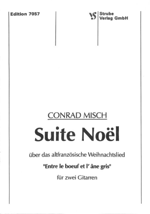 SUITE NOEL UEBER ENTRE LE BOEUF ET L'ANE GRIS FUER 2 GITARREN SPIELPARTITUR