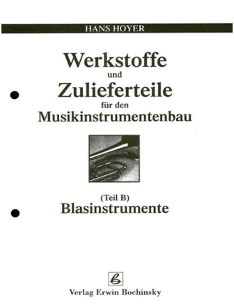Werkstoffe und Zulieferteile f�r den Instrumentenbau Basisband B Blasinstrumentenbau