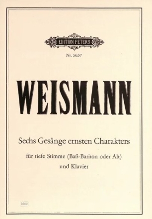 6 Ges�nge ernsten Charakters f�r tiefe Stimme und Klavier