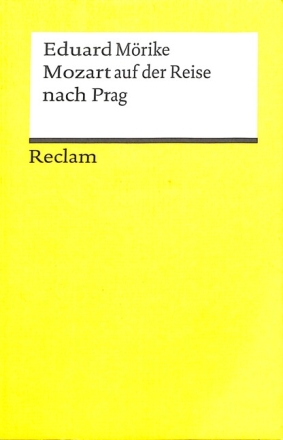 Mozart auf der Reise nach Prag Eine Novelle