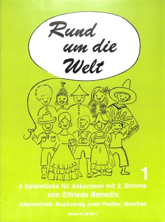 Rund um die Welt Band 1 5 Spielst�cke f�r Akkordeon (mit 2. Stimme)