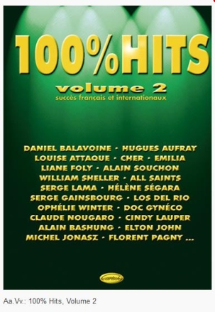 100% Hits vol.2: Succ�s francais et internationaux pour chant et piano/guitare