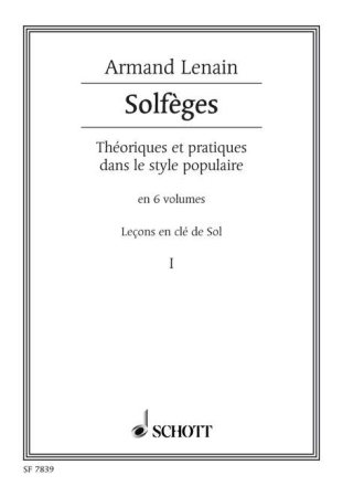 SOLFEGES LENAIN THEORIQUES ET TRATIQUES DANS LA STYLE POPULAIRE VOL.1