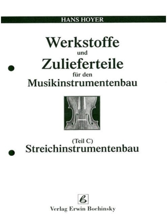 Werkstoffe und Zulieferteile f�r den Instrumentenbau Basisband C Streichinstrumentenbau