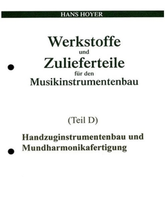 Werkstoffe und Zulieferteile f�r den Instrumentenbau Basisband D Handzugbau und Mundharmonikafertigung