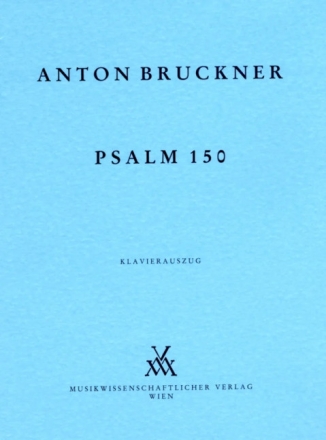 Psalm 150 f�r Sopran, Chor und Orchester Klavierauszug