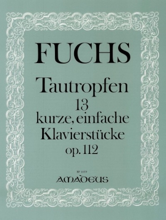 Tautropfen op.112 13 kurze einfache Klavierst�cke