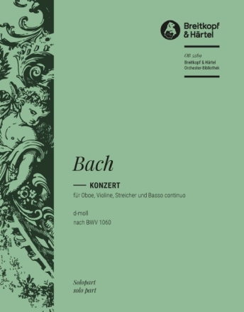 Konzert d-Moll nach BWV1060 f�r Oboe, Violine, Streicher und Bc Violine solo