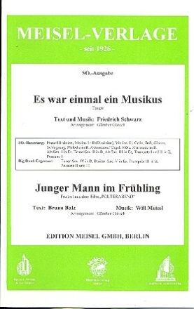 Es war einmal ein Musikus  und  Junger Mann im Fr�hling f�r Salonorchester Piano-Direktion und Stimmen