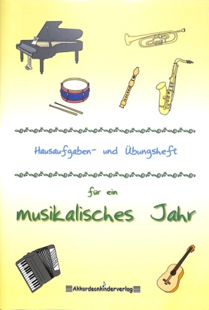 Hausaufgaben- und �bungsheft f�r ein musikalisches Jahr