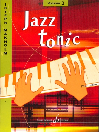 Jazz Tonic vol.2: 12 pieces pour piano