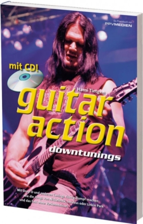 Guitar Action vol.2 Downtunings Gitarre spielen wir die Jungs von Slipknot, Deftones und Creed