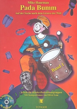 Pada Bumm Band 1 (+CD) Schule f�r Kinder-Percussionsgruppen Auf der Suche nach dem Groove der Welt