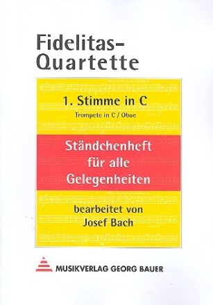 Fidelitas-Quartette  1. Stimme in C (Fl�te, Trompete, Oboe)