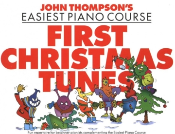 First Christmas Tunes Fun repertoire for beginner pianists
