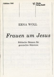 Frauen um Jesus f�r 4-5 gem Stimmen a cappella Chorpartitur