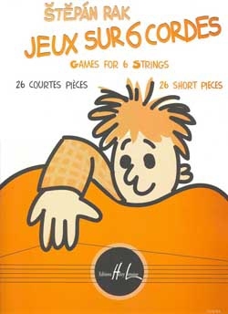 Jeux sur 6 cordes 26 courtes pi�ces pour guitare