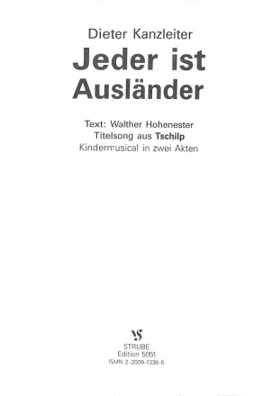 JEDER IST AUSLAENDER KINDER- MUSICAL FUER KINDERCHOR UND KLAVIER